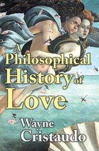 Cover image for A Philosophical History of Love