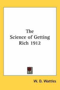 Cover image for The Science of Getting Rich 1912