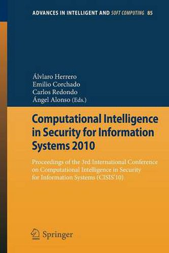 Cover image for Computational Intelligence in Security for Information Systems 2010: Proceedings of the 3rd International Conference on Computational Intelligence in Security for Information Systems (CISIS'10)