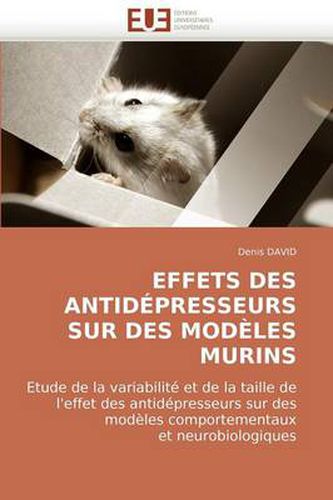 Cover image for Effets Des Antidpresseurs Sur Des Modles Murins