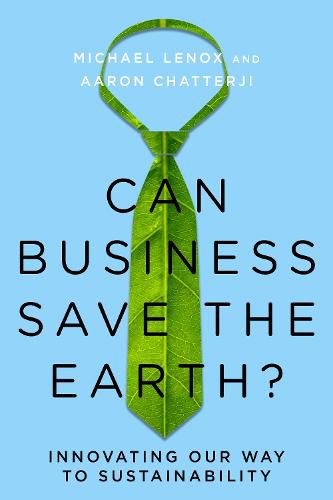 Cover image for Can Business Save the Earth?: Innovating Our Way to Sustainability