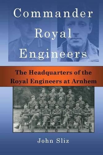 Cover image for Commander Royal Engineers: The Headquarters of the Royal Engineers at Arnhem