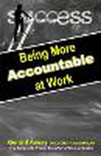 Cover image for Being More Accountable at Work