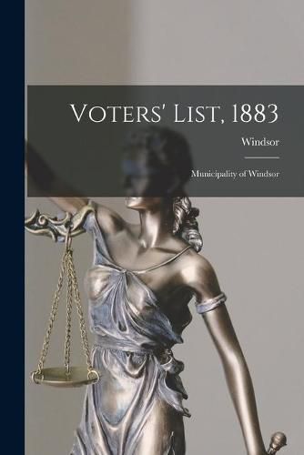 Cover image for Voters' List, 1883 [microform]: Municipality of Windsor