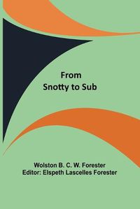 Cover image for From Snotty to Sub