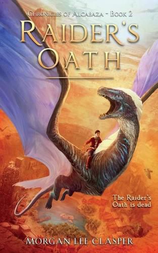 Cover image for Raider's Oath (Chronicles of Alcabaza Book 2)