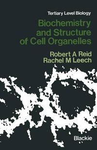 Cover image for Biochemistry and Structure of Cell Organelles