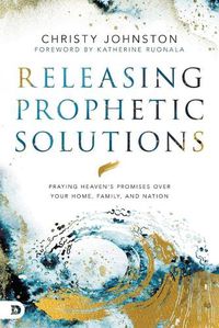 Cover image for Releasing Prophetic Prayer