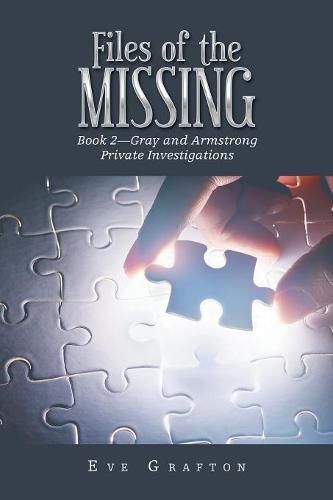 Cover image for Files of the Missing: Book 2-Gray and Armstrong Private Investigations