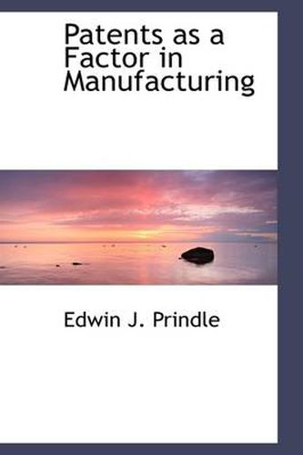 Cover image for Patents as a Factor in Manufacturing