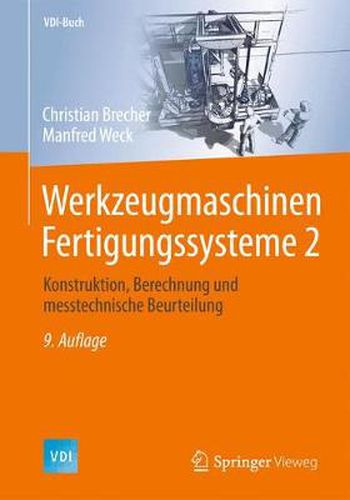 Cover image for Werkzeugmaschinen Fertigungssysteme 2: Konstruktion, Berechnung Und Messtechnische Beurteilung