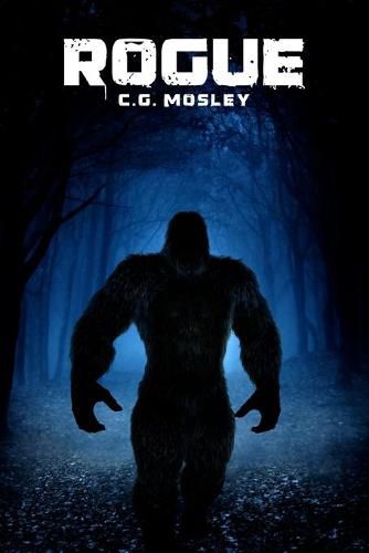 Cover image for Rogue: A Bigfoot Thriller