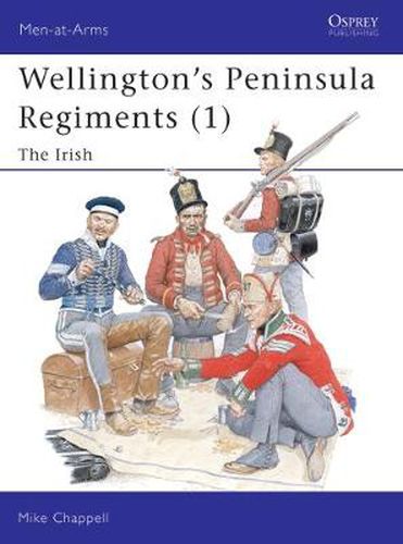 Cover image for Wellington's Peninsula Regiments (1): The Irish