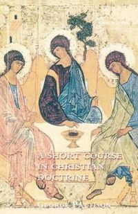 Cover image for Short Course in Christian Doctrine