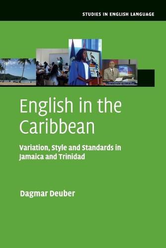 Cover image for English in the Caribbean: Variation, Style and Standards in Jamaica and Trinidad