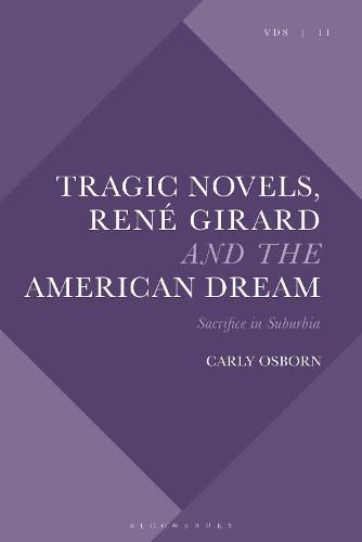 Cover image for Tragic Novels, Rene Girard and the American Dream: Sacrifice in Suburbia