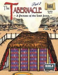 Cover image for The Tabernacle Part 2, A Picture of the Lord Jesus: Old Testament Volume 10: Exodus Part 5