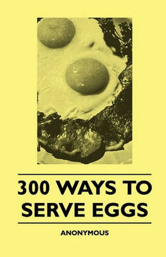 Cover image for 300 Ways To Serve Eggs