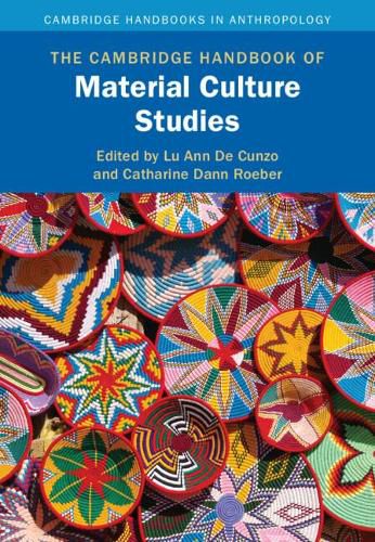 Cover image for The Cambridge Handbook of Material Culture Studies