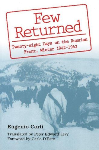 Cover image for Few Returned: Twenty-Eight Days on the Russian Front, Winter 1942-1943