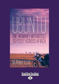 Cover image for Ubuntu: One Woman's Motorcycle Odyssey Across Africa