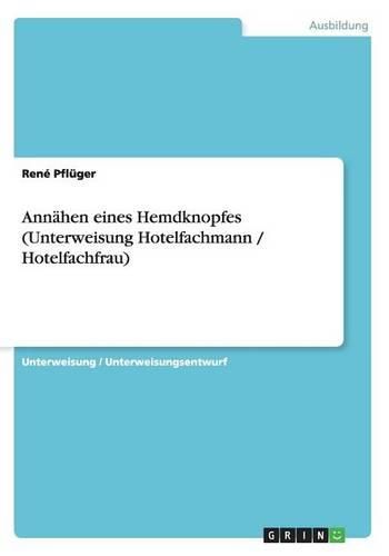 Cover image for Annahen Eines Hemdknopfes (Unterweisung Hotelfachmann / Hotelfachfrau)
