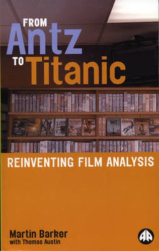 Cover image for From Antz to Titanic: Reinventing Film Analysis