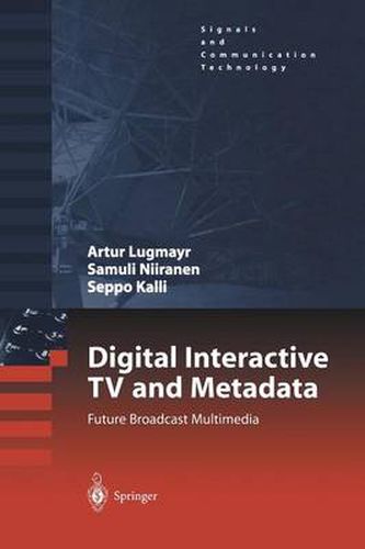 Cover image for Digital Interactive TV and Metadata: Future Broadcast Multimedia