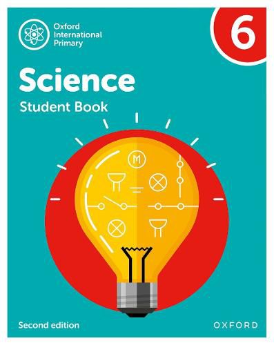 Oxford International Primary Science Second Edition: Student Book 6