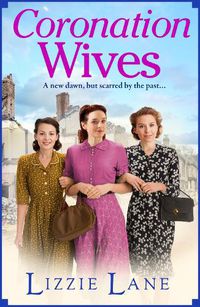 Cover image for Coronation Wives: A heartbreaking historical saga from bestseller Lizzie Lane