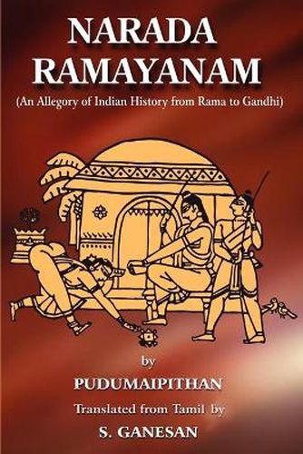 Cover image for Narada Ramayanam: (An Allegory of Indian History from Rama to Gandhi)