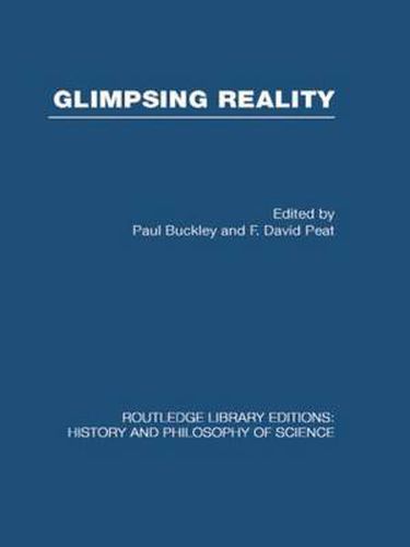 Cover image for Glimpsing Reality: Ideas in Physics and the Link to Biology