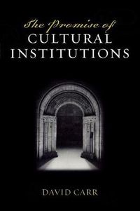 Cover image for The Promise of Cultural Institutions