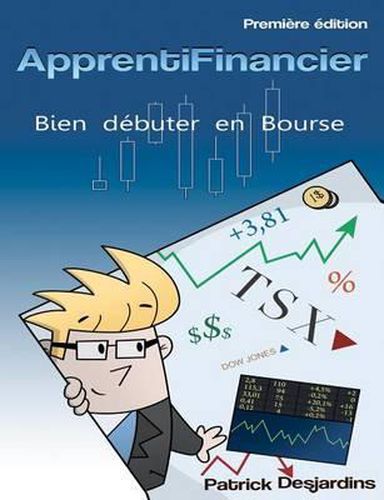 Cover image for Apprenti financier: bien debuter en bourse