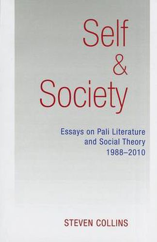 Cover image for Self and Society: Essays on Pali Literature and Social Theory, 1988-2010