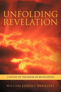 Cover image for Unfolding Revelation: A Study of the Book of Revelation