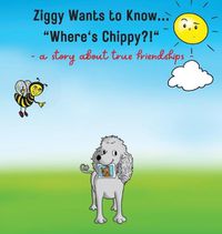 Cover image for Ziggy Wants to Know... Where's Chippy