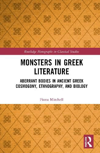 Cover image for Monsters in Greek Literature: Aberrant Bodies in Ancient Greek Cosmogony, Ethnography, and Biology