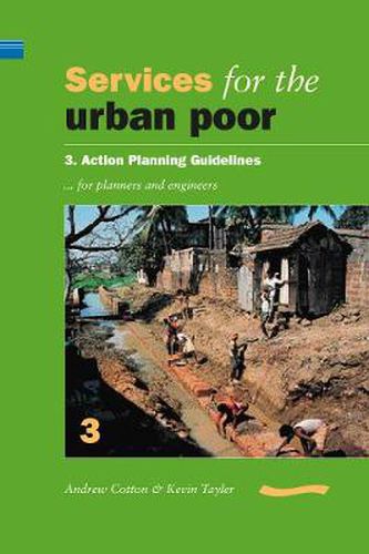 Cover image for Services for the Urban Poor: Section 3. Action Planning Guidelines for Planners and Engineers