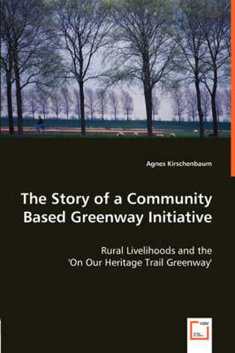 Cover image for The Story of a Community Based Greenway Initiative