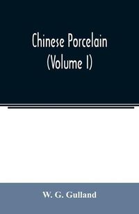 Cover image for Chinese porcelain (Volume I)