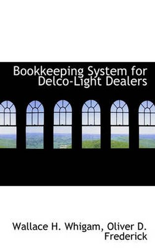 Cover image for Bookkeeping System for Delco-Light Dealers