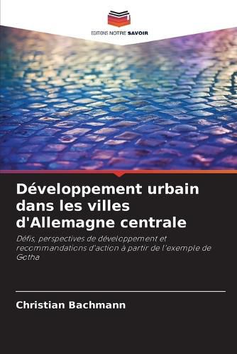 Cover image for Developpement urbain dans les villes d'Allemagne centrale