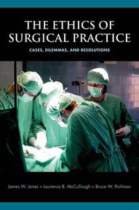 Cover image for The Ethics of Surgical Practice: Cases, Dilemmas, and Resolutions