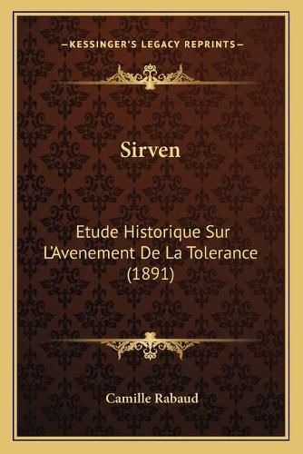 Cover image for Sirven: Etude Historique Sur L'Avenement de La Tolerance (1891)