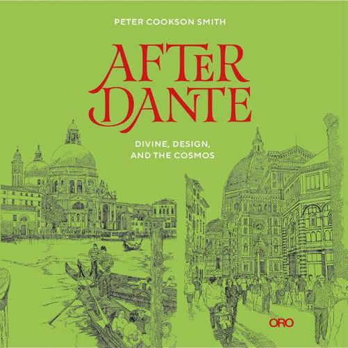 Cover image for After Dante: Divine, Design, and the Cosmos