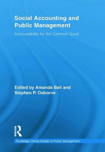 Cover image for Social Accounting and Public Management: Accountability for the Public Good