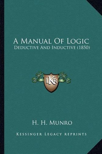 A Manual of Logic: Deductive and Inductive (1850)