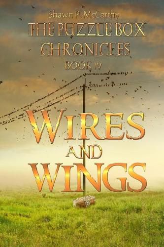 Cover image for Wires and Wings: The Puzzle Box Chronicles Book 4