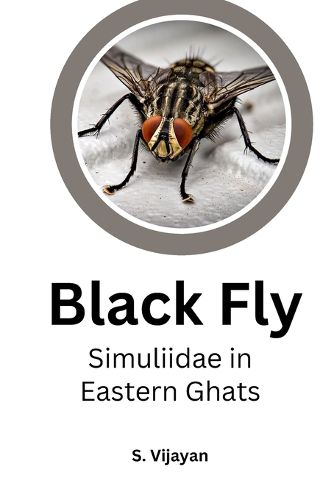 Cover image for Black Fly Simuliidae in Eastern Ghats